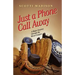 Just a Phone Call Away