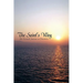 The Saint's Way: My Personal Journey to Discovery