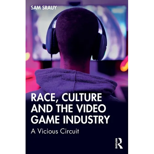 Race, Culture and the Video Game Industry: A Vicious Circuit