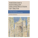 Nietzsche's Naturalist Deconstruction of Truth: A World Fragmented in Late Nineteenth-Century Epistemology