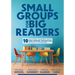 Small Groups for Big Readers: Ten Questions Answered about Core Reading Instruction in the K-5 Classroom (Implement Small-Group Reading Instruction.)