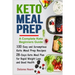 Keto Meal Prep: 100 Easy and Scrumptious Recipes for Weight Loss with 28-Days Keto Meal Plan