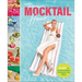 Mocktail Hour: 70 Sips for Anytime Delights and Hangover-Free Nights