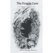 The Fragile Cave: Poems Inspired by the Cavers and Caves of Britain