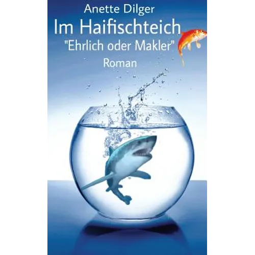 Im Haifischteich: Ehrlich oder Makler