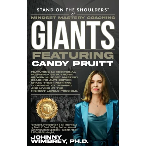 Stand on the Shoulders of Mindset Mastery Coaching Giant Featuring Candy Pruitt