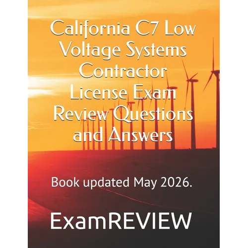 California C7 Low Voltage Systems Contractor License Exam Review Questions and Answers