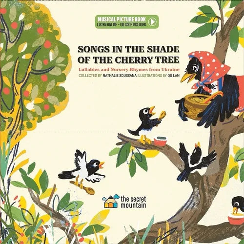 Songs in the Shade of the Cherry Tree: Lullabies and Nursery Rhymes from Ukraine