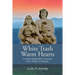 White Trash Warm Hearts: A Steel Magnolia's Journey from Tears to Triumph