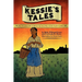 Kessie's Tale: The Adventures of an African-American Slave Girl in South Carolina