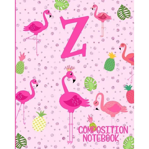 Composition Notebook Z: Pink Flamingo Initial Z Composition Wide Ruled Notebook