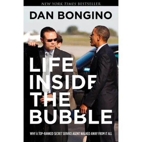 Life Inside the Bubble: Why a Top-Ranked Secret Service Agent Walked Away from It All