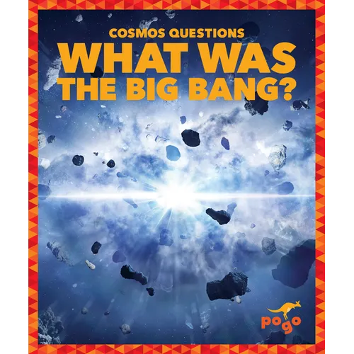 What Was the Big Bang?