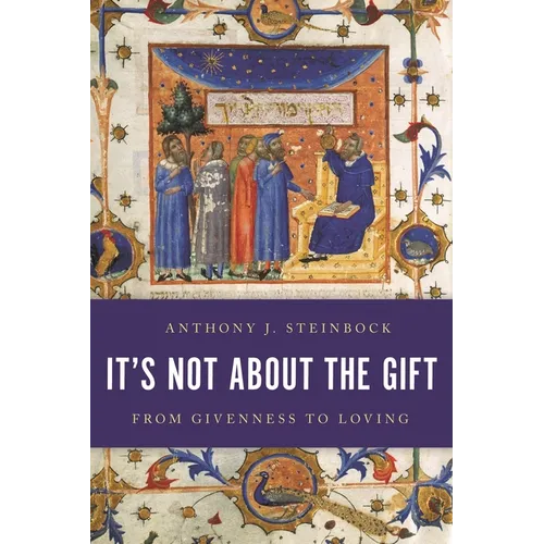 It's Not about the Gift: From Givenness to Loving