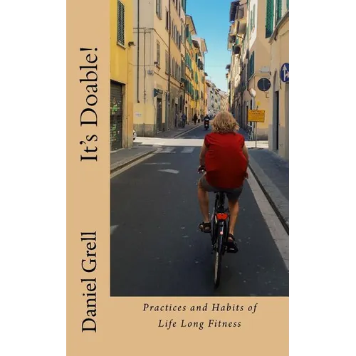 It's Doable!: Practices and Habits of Life Long Fitness