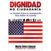 Dignidad, No Ciudadanía: La Verdad Sobre La Inmigración Que Nadie Te Cuenta