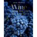 Wine from Grape to Glass: Fifth Edition