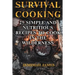 Survival Cooking: 25 Simple and Nutritious Recipes to Cook in The Wilderness