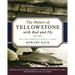 The Waters of Yellowstone with Rod and Fly: The Classic Memoir of Western Fly Fishing