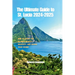The Ultimate Guide to St. Lucia 2024-2025: How to Enjoy the Island's Beauty, Diversity, and Charm Year-Round