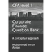 CFA level 1 Corporate Finance: Question bank: a conceptual approach