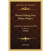 Home Fishing And Home Waters: A Practical Treatise On Fish Culture (1888)