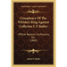 Conspiracy Of The Whiskey Ring Against Collector J. F. Bailey: Official Reports, Confessions, Etc. (1869)