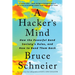 A Hacker's Mind: How the Powerful Bend Society's Rules, and How to Bend Them Back