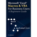 Excel Macros & VBA For Business Users - A Beginners Guide