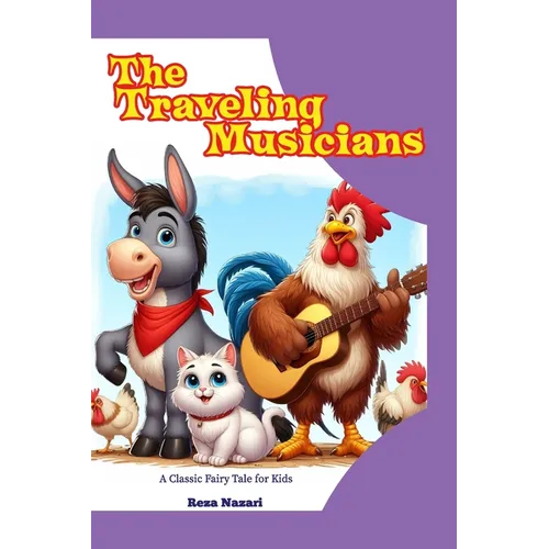 The Traveling Musicians: A Classic Fairy Tale for Kids