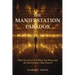 The Manifestation Paradox: Why You Don't Get What You Want and the Real System That Fixes It