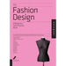 The Fashion Design Reference & Specification Book: Everything Fashion Designers Need to Know Every Day