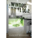 A Window In The Floor