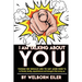 I Am Talking About You: Things We Would Like to Say (And Don't) to Friends, Family, Acquaintances and Strangers that Annoy Us