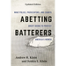 Abetting Batterers: What Police, Prosecutors, and Courts Aren't Doing to Protect America's Women