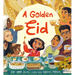 A Golden Eid: Festivals of the World: (A Vibrant Celebration of Muslim Traditions, Family, and Ramadan for Kids Ages 4-8)