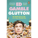 Glutton: The Multi-Course Life of a Very Greedy Boy