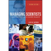 Managing Scientists: Leadership Strategies in Scientific Research