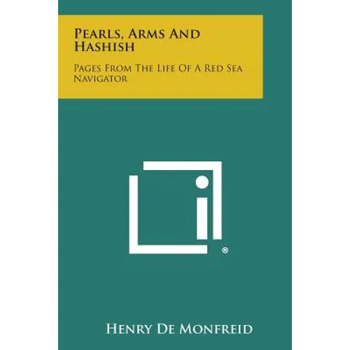 Pearls, Arms and Hashish: Pages from the Life of a Red Sea Navigator