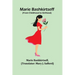 Marie Bashkirtseff (From Childhood to Girlhood)