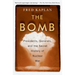 The Bomb: Presidents, Generals, and the Secret History of Nuclear War