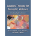 Couples Therapy for Domestic Violence: Finding Safe Solutions