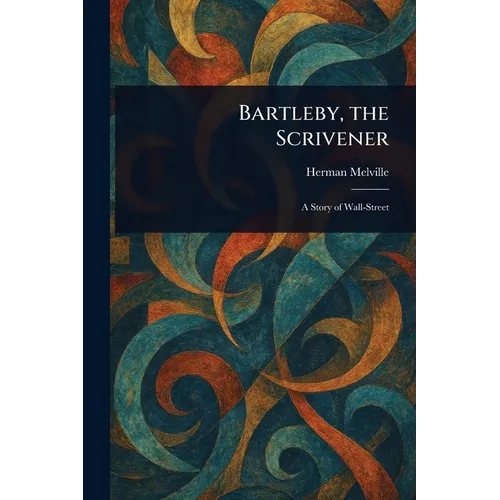 Bartleby, the Scrivener