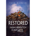 Restored: Finding Redemption in Our Mess