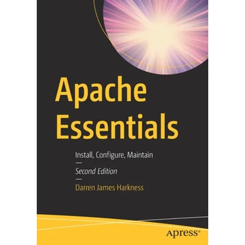 Apache Essentials: Install, Configure, Maintain
