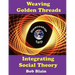 Weaving Golden Threads: Integrating Social Theory