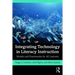 Integrating Technology in Literacy Instruction: Models and Frameworks for All Learners