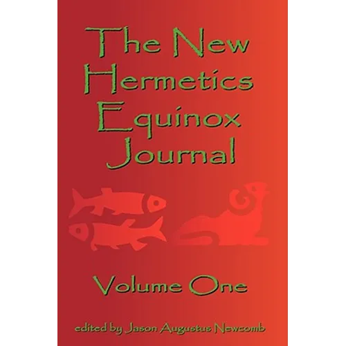 The New Hermetics Equinox Journal Volume One