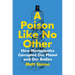 A Poison Like No Other: How Microplastics Corrupted Our Planet and Our Bodies