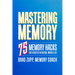 Mastering Memory: 75 Memory Hacks for Success in School, Work, and Life